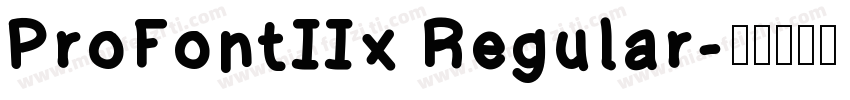 ProFontIIx Regular字体转换